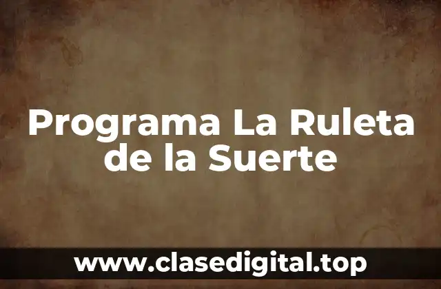 Programa La Ruleta de la Suerte