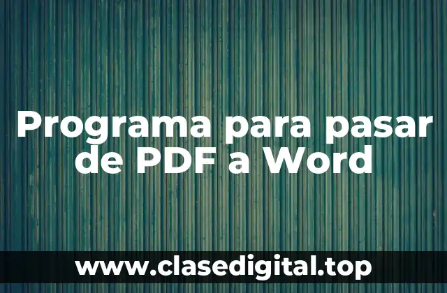 ¿Por qué es necesaria la conversión de PDF a Word?