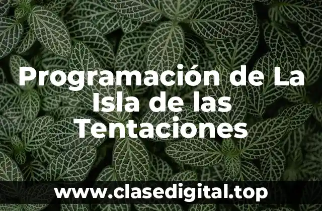 Programación de La Isla de las Tentaciones