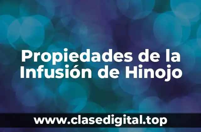 Propiedades de la Infusión de Hinojo