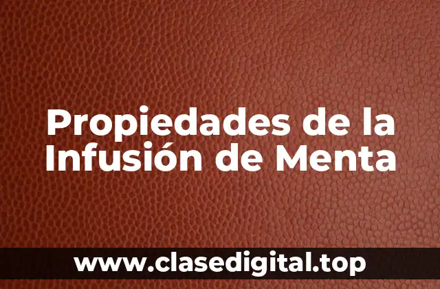 Propiedades de la Infusión de Menta