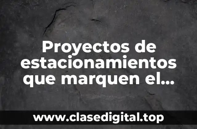 Proyectos de estacionamientos que marquen el lugar disponible