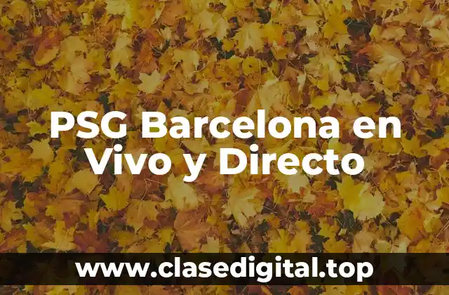 Historia del Rivalidad entre PSG y Barcelona