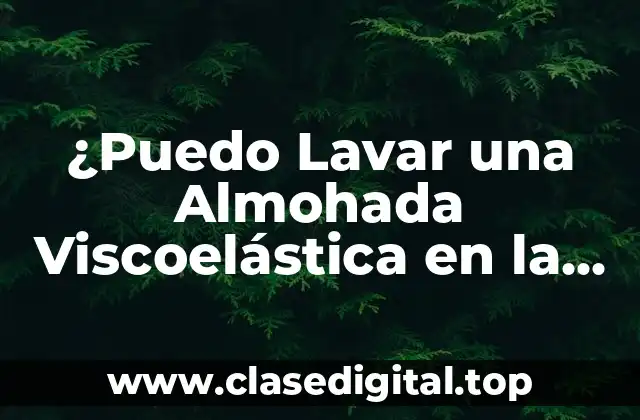 Características de las Almohadas Viscoelásticas