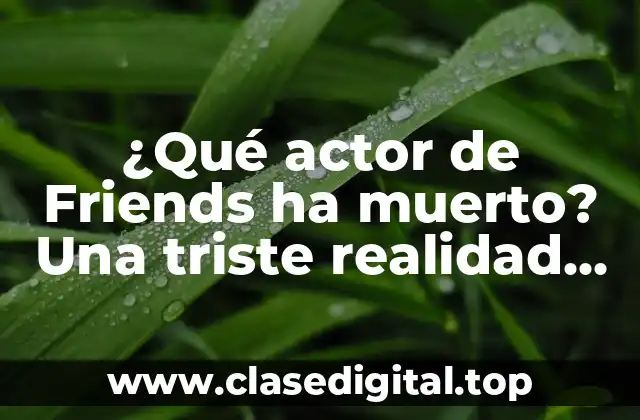 La vida y legado de James Michael Tyler, el actor que interpretaba a Gunther