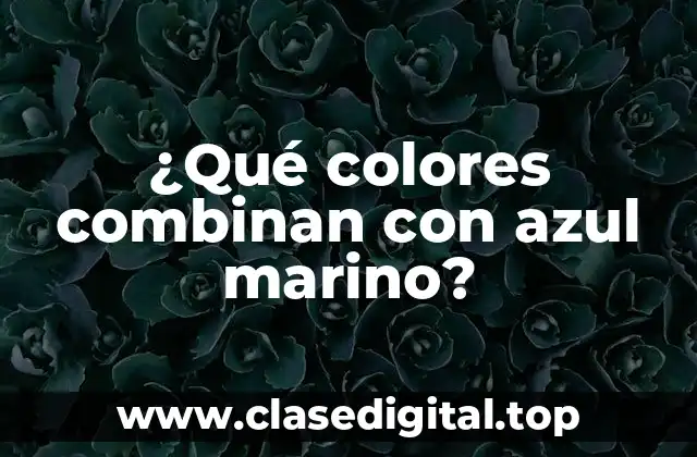 Colores neutrales que combinan con azul marino