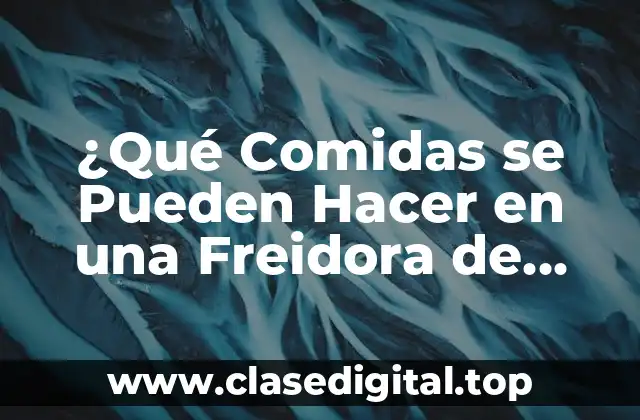 Ventajas de la Freidora de Aire: ¿Por Qué Es una Opción Saludable?