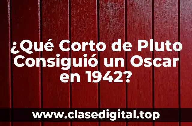 ¿Qué Corto de Pluto Consiguió un Oscar en 1942?