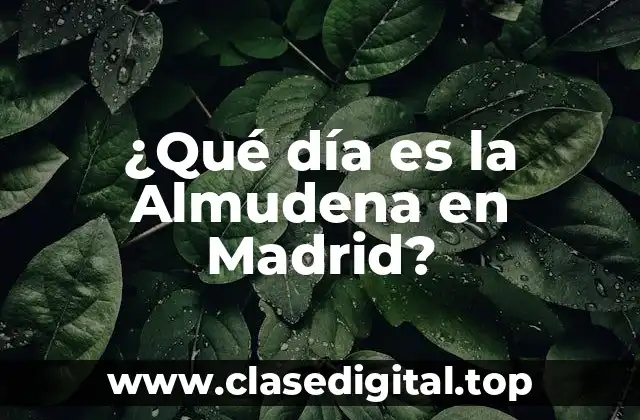 Orígenes de la Festividad de la Virgen de la Almudena