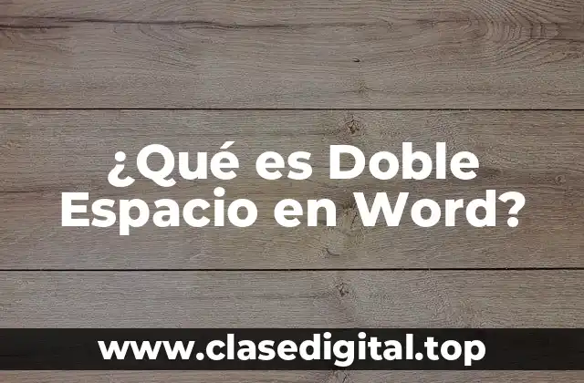 ¿Qué es Doble Espacio en Word?