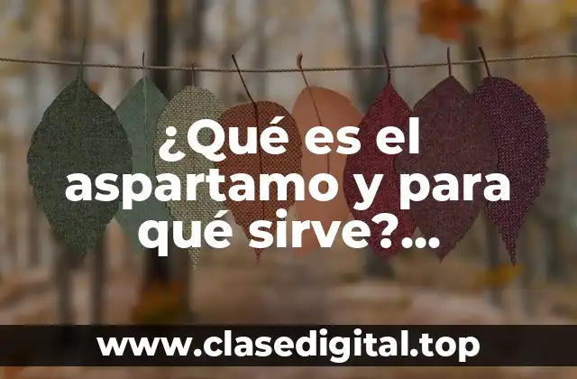 Historia del aspartamo