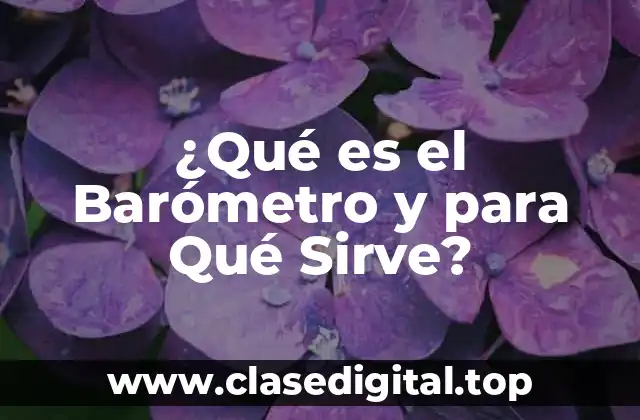 ¿Qué es el Barómetro y para Qué Sirve?