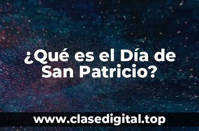 ¿Quién fue San Patricio?