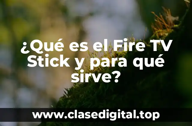 Características del Fire TV Stick