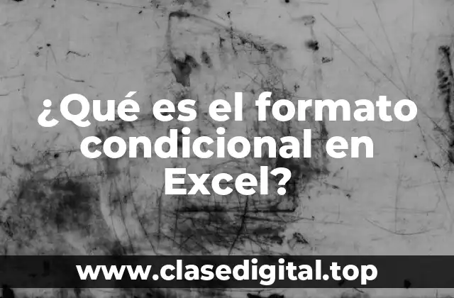 Ventajas del formato condicional en Excel