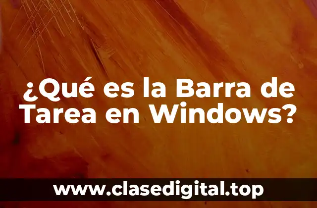 ¿Qué es la Barra de Tarea en Windows?