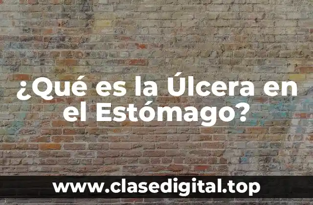 Causas de las Úlceras en el Estómago