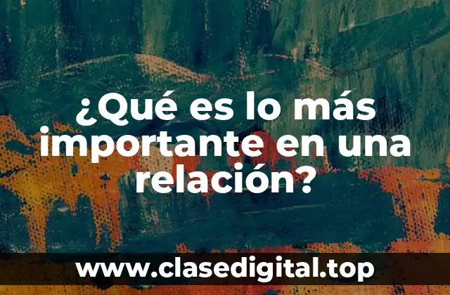 La comunicación efectiva: el pilar fundamental