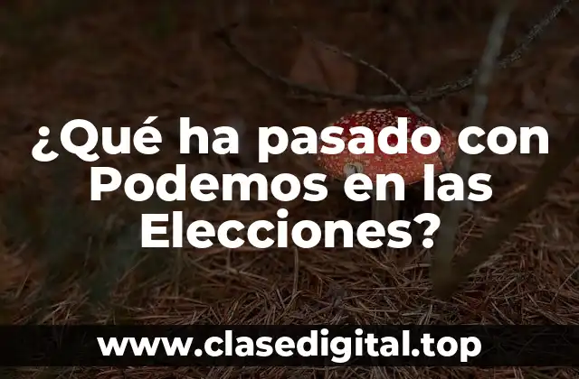 El Auge de Podemos - De la Creación a la Irrupción en la Escena Política