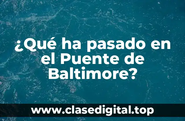 Antecedentes del Puente de Baltimore