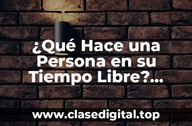 Actividades Físicas y Deportivas que se Pueden Hacer en el Tiempo Libre