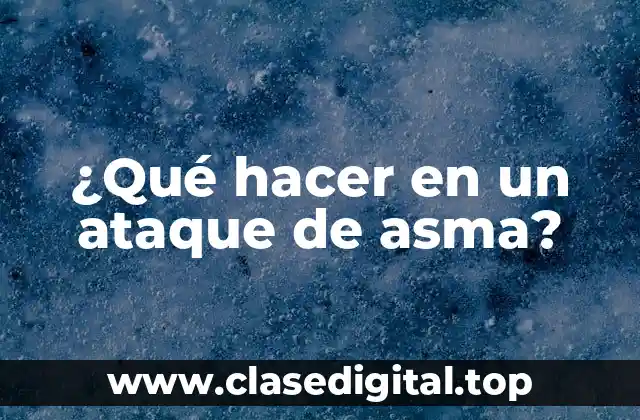 ¿Qué hacer en un ataque de asma?