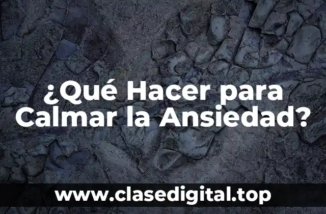 Causas Comunes de la Ansiedad