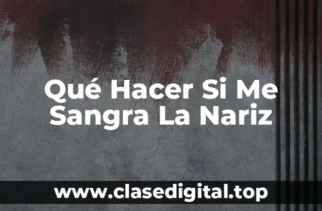 Causas de la Hemorragia Nasal