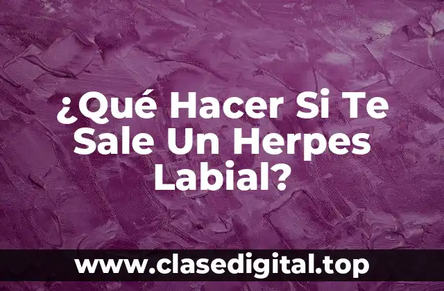 Causas y Factores de Riesgo del Herpes Labial