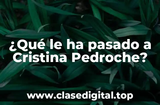 ¿Qué le ha pasado a Cristina Pedroche?