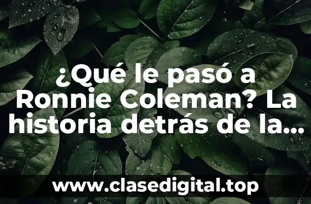 ¿Qué le pasó a Ronnie Coleman? La historia detrás de la decadencia del ocho veces Mr. Olympia