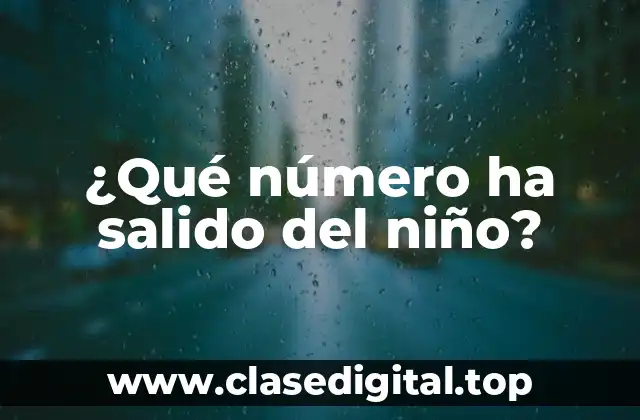 ¿Qué número ha salido del niño?