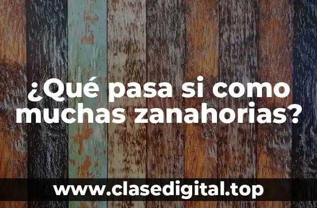 El beneficio de la vitamina A en las zanahorias