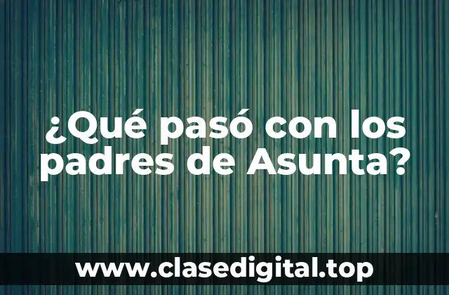 ¿Qué pasó con los padres de Asunta?