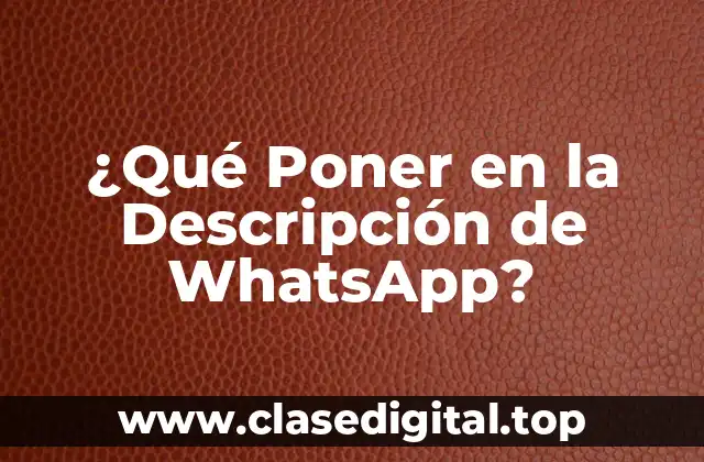 ¿Qué Poner en la Descripción de WhatsApp?