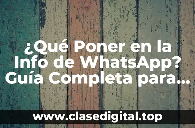 ¿Por qué Es Importante la Sección de Info en WhatsApp?