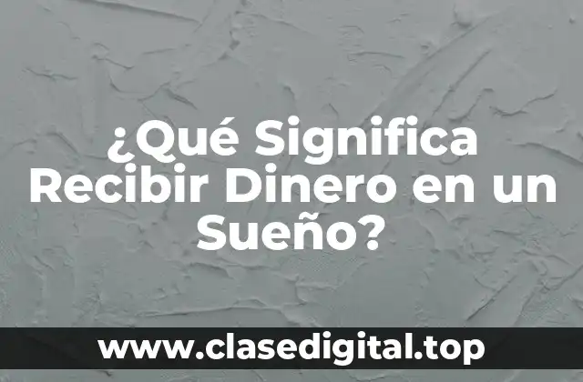 El Simbolismo del Dinero en los Sueños