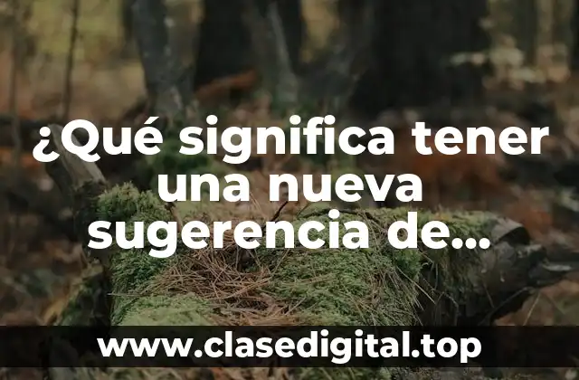 ¿Qué significa tener una nueva sugerencia de amistad en Facebook?