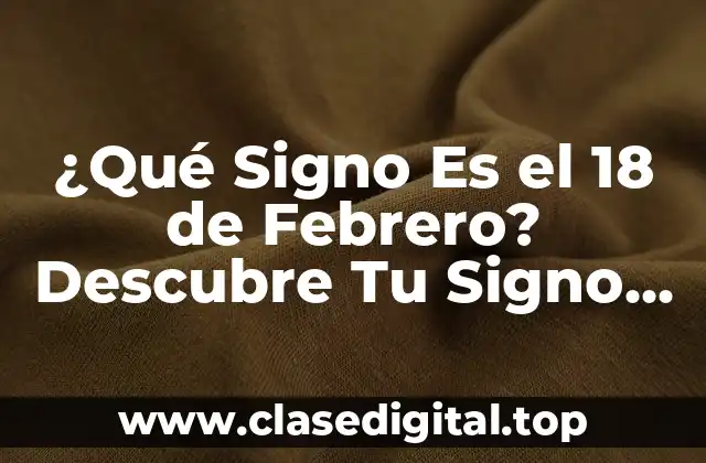 El Signo del 18 de Febrero: Acuario