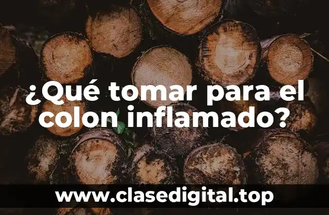 ¿Qué tomar para el colon inflamado?