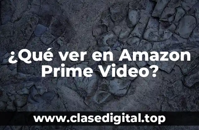 Las Mejores Series de TV en Amazon Prime Video