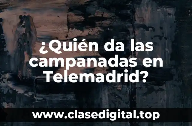 ¿Quién da las campanadas en Telemadrid?