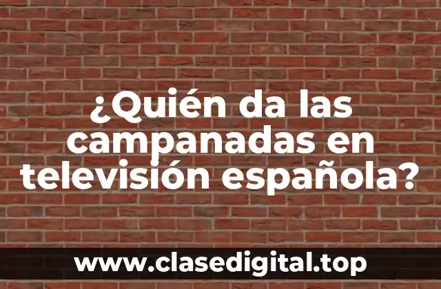 ¿Quién da las campanadas en televisión española?