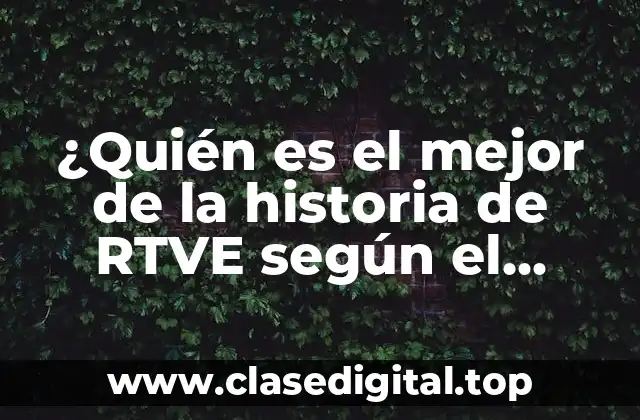 ¿Quién es el mejor de la historia de RTVE según el ranking?