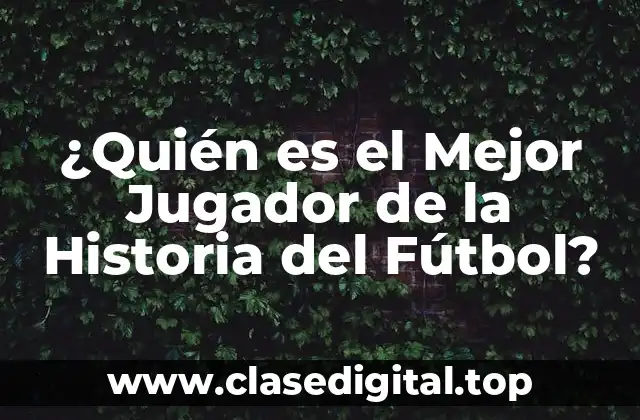 Los Criterios para Evaluar al Mejor Jugador de la Historia