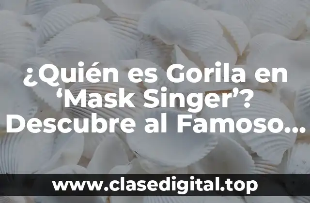 ¿Quién es Gorila en ‘Mask Singer’? Descubre al Famoso Participante