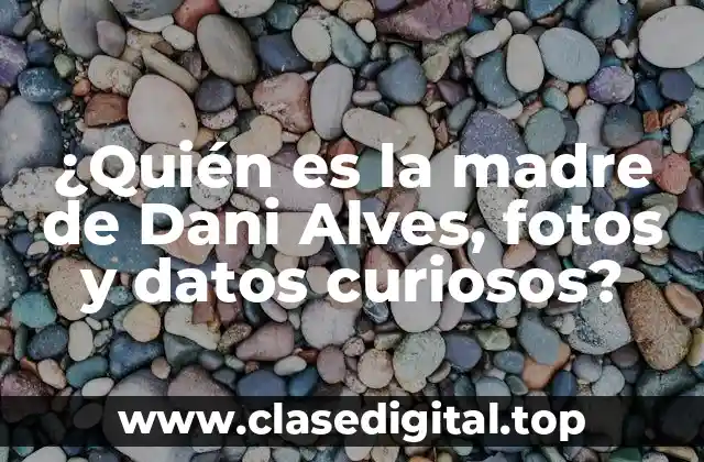 Infancia y familia de Dani Alves