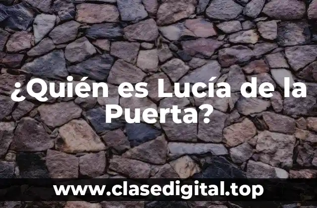 ¿Quién es Lucía de la Puerta?