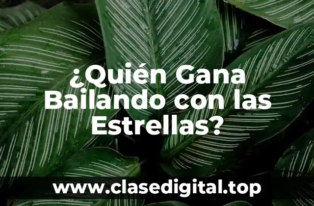 ¿Quién Gana Bailando con las Estrellas?