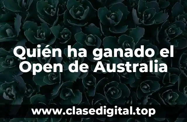 Quién ha ganado el Open de Australia
